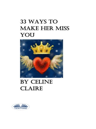Обложка книги «33 Ways To Make Her Miss You»