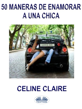 Обложка книги «50 Maneras De Enamorar A Una Chica»