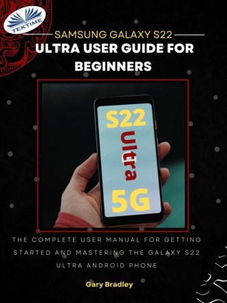 Обложка книги «Samsung Galaxy S22 Ultra User Guide For Beginners»