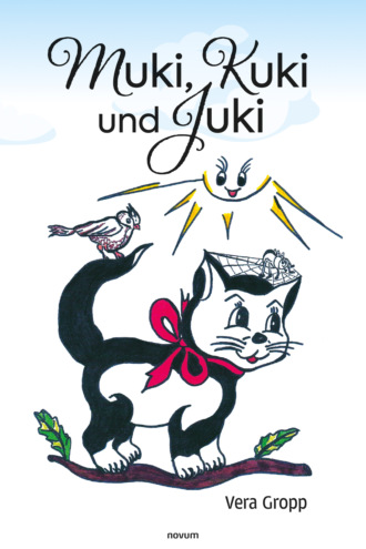 Vera Gropp. Muki, Kuki und Juki