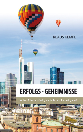 Klaus Kempe. Erfolgs - Geheimnisse