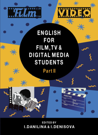 Обложка книги «English for Film, TV and Digital Media Students. Part II»