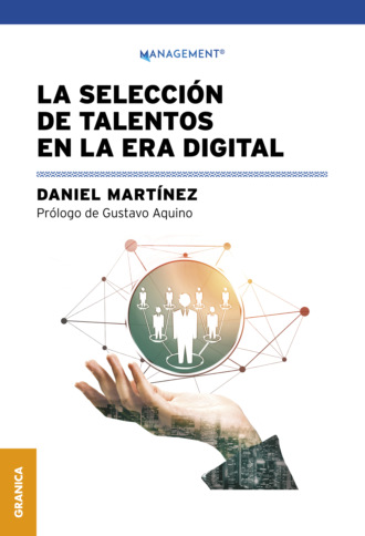 Daniel Martinez. La selecci?n de talentos en la era digital