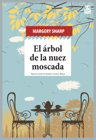 Margery Sharp. El ?rbol de la nuez moscada