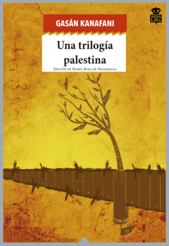 Gas?n Kanafani. Una trilog?a palestina