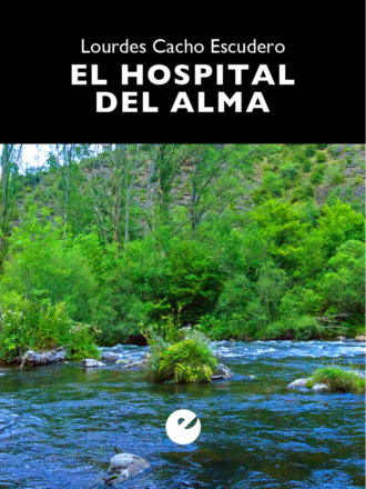 Lourdes Cacho Escudero. El hospital del alma