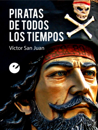 V?ctor San Juan. Piratas de todos los tiempos