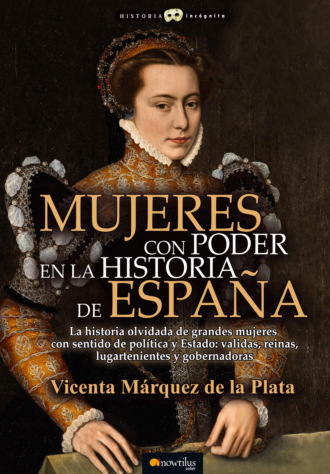 Vicenta Marquez de la Plata. Mujeres con poder en la historia de Espa?a