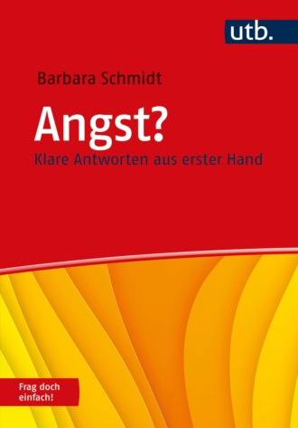 Barbara Schmidt M.. Angst? Frag doch einfach!