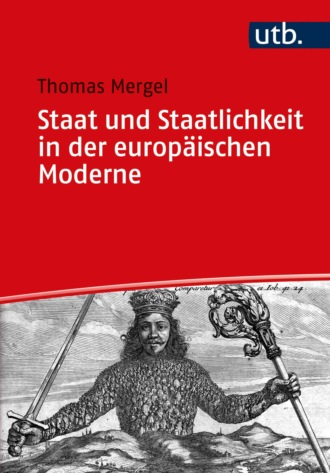 Thomas Mergel. Staat und Staatlichkeit in der europ?ischen Moderne