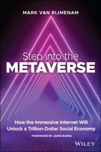 Mark van Rijmenam. Step into the Metaverse