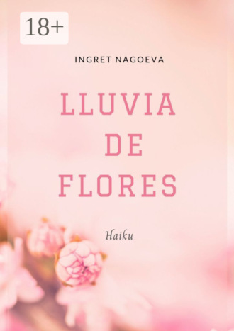 Обложка книги «Lluvia de flores. Haiku»