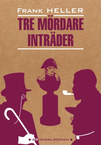Обложка книги «Входят трое убийц / Tre mördare inträder. Книга для чтения на шведском языке»