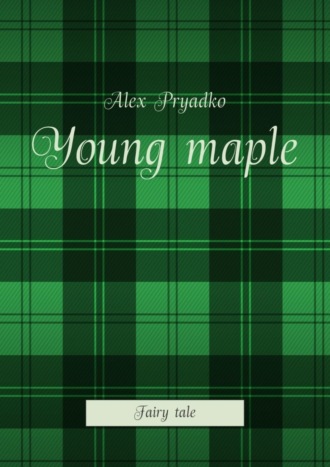 Обложка книги «Young maple. Fairy tale»