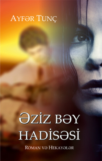 Обложка книги «Əziz bəy hadisəsi»