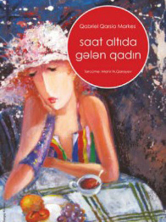 Обложка книги «SAAT ALTIDA GƏLƏN QADIN»