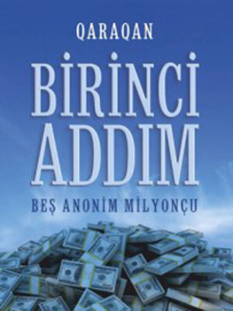 Обложка книги «BİRİNCİ ADDIM. “Beş anonim milyonçu“»