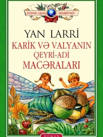 Обложка книги «Karik və Valyanın qeyri-adi macəraları»