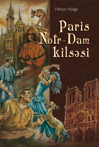 Виктор Мари Гюго. Paris Notrdam kilsəsi