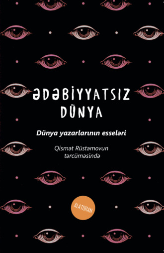 Обложка книги «Ədəbiyyatsız dünya»
