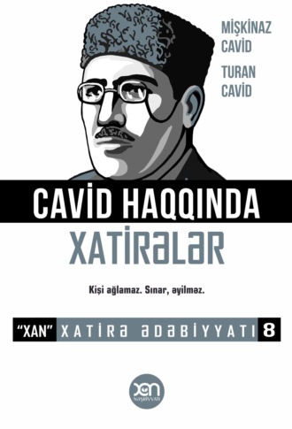 Mişkinaz Cavid. H?seyn Cavid haqqında xatirələr