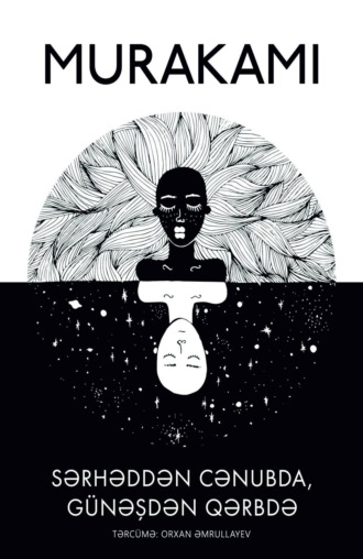 Обложка книги «Sərhəddən cənubda, günəşdən qərbdə»