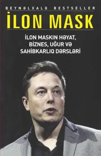Обложка книги «Ilon maskın həyat, biznes, uğur və sahibkarlıq dərsləri»
