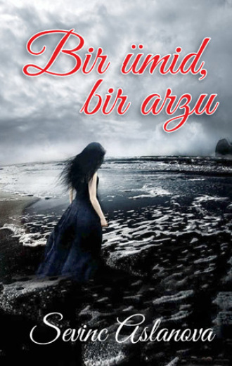 Обложка книги «Bir ümid, bir arzu»