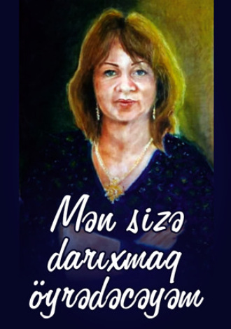 Обложка книги «Mən sizə darixmaq öyrədəcəyəm...»