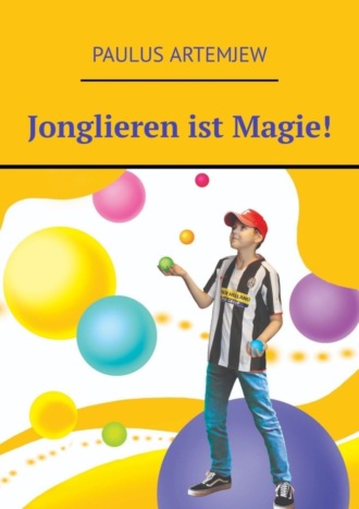 Обложка книги «Jonglieren ist Magie!»