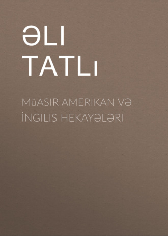 Обложка книги «Müasir Amerikan və İngilis hekayələri»
