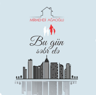 Обложка книги «Bu gün səbr elə»