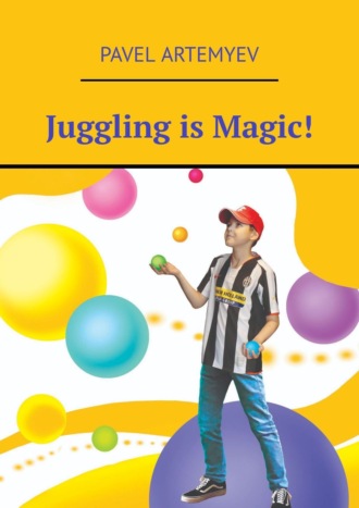 Обложка книги «Juggling is Magic!»