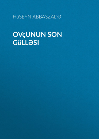 Обложка книги «Ovçunun son gülləsi»