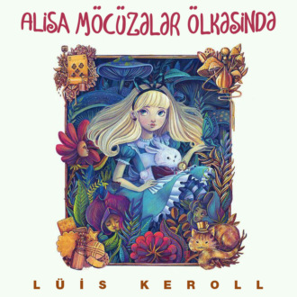 Обложка книги «Alisa möcüzələr ölkəsində»