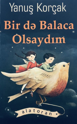 Обложка книги «Bir də balaca olsaydım»