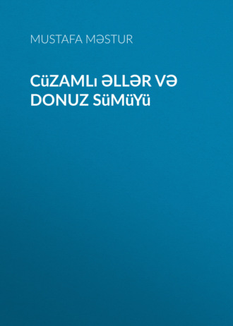 Обложка книги «Cüzamlı əllər və donuz sümüyü»