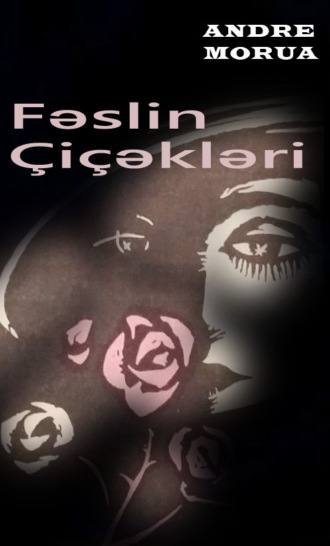 Обложка книги «Fəslin çiçəkləri»