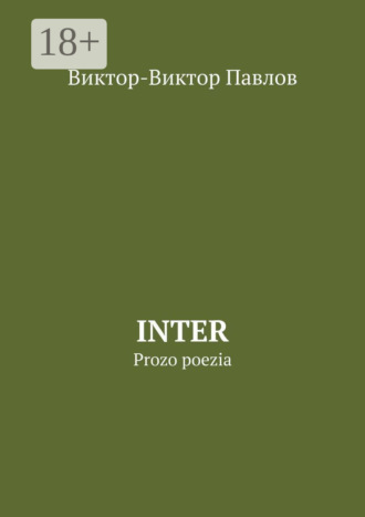 Inter. Prozo poezia. 