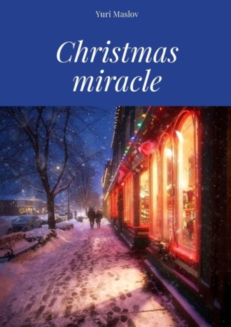 Yuri Maslov. Christmas miracle