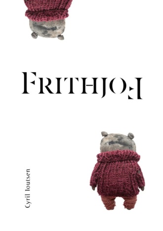 Обложка книги «Frithjof. A Non-Story for Grown-Ups (Who Have Not Grown Up)»