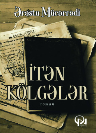 Обложка книги «İTƏN KÖLGƏLƏR»