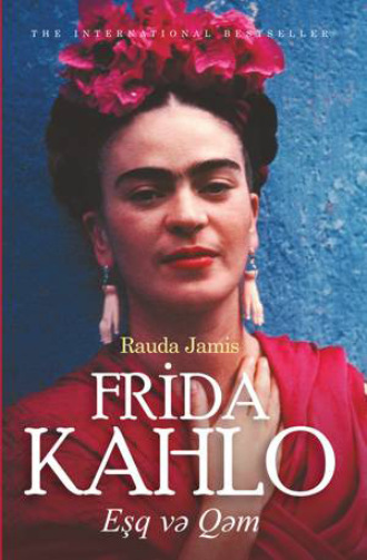 Обложка книги «FRİDA KAHLO: EŞQ VƏ QƏM»