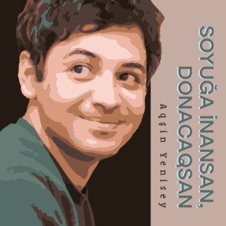 Обложка книги «Soyuğa inansan, donacaqsan»