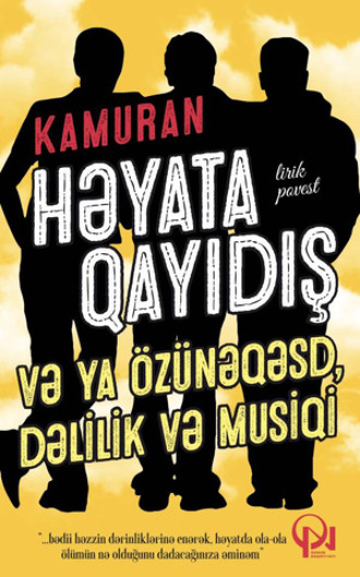 Обложка книги «HƏYATA QAYIDIŞ VƏ YA ÖZÜNƏQƏSD, DƏLİLİK VƏ MUSİQİ»