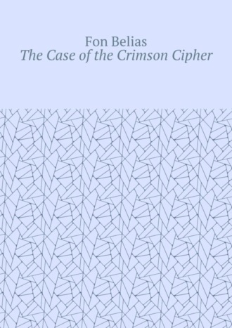 Обложка книги «The Case of the Crimson Cipher»