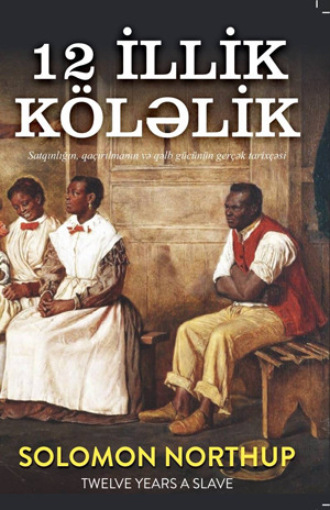 Обложка книги «12 İLLİK KÖLƏLİK»