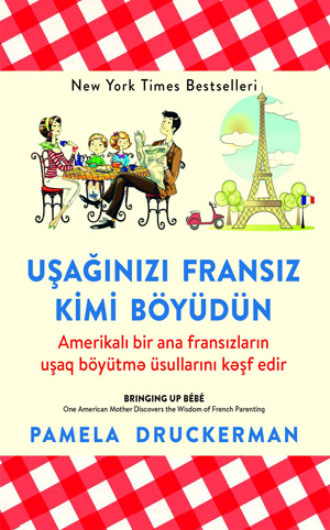 Обложка книги «Uşağınızı fransız kimi böyüdün»
