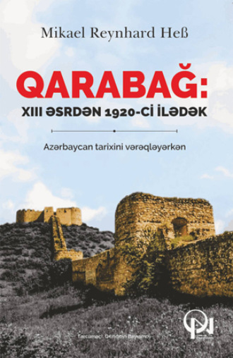 Обложка книги «Qarabağ: XIII əsrdən 1920-ci ilədək»