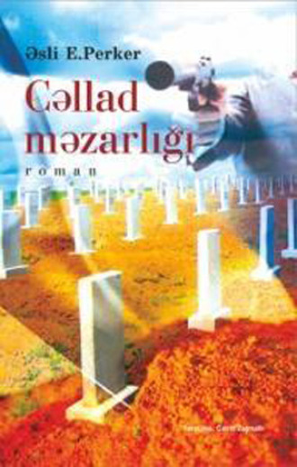 Обложка книги «Cəllad məzarlığı»